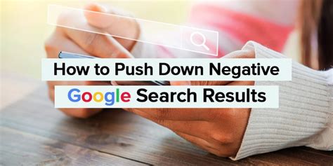 how to push down google search results|Control what’s seen on Google: How to push down negative .